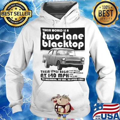Their world is a two lane blacktop their lives begin s Hoodie