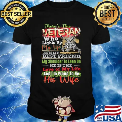 There's this veteran who lights up my life guns his wife shirt