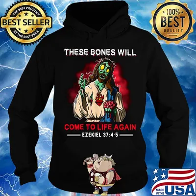 These bones will come to life again ezekiel 374-5 s Hoodie