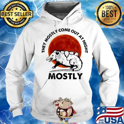 They mostly come out at night mostly sunset s Hoodie