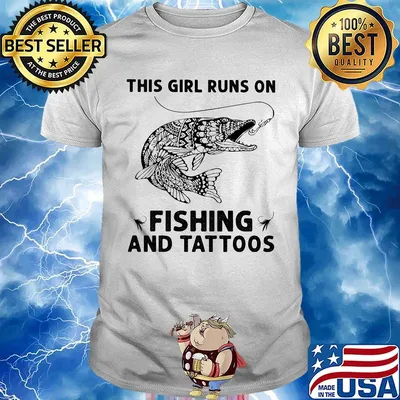 This girl runs on fishing and tattoos shirt