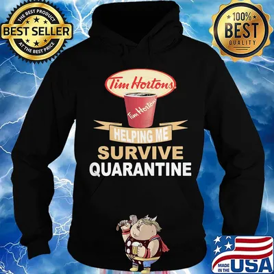 Tim hortons helping me survive quarantine s Hoodie
