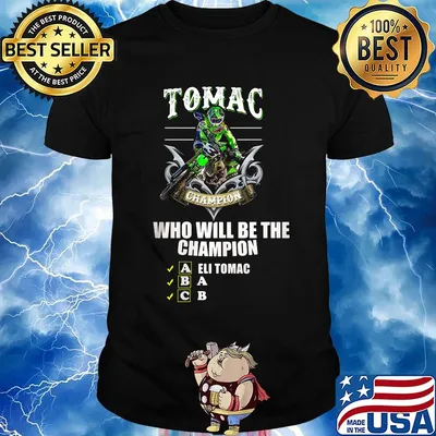 Tomac champion who will be the champion eli tomac shirt
