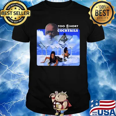 Too short cocktails album shirt