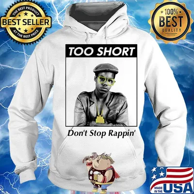 Too short don't stop rappin s Hoodie