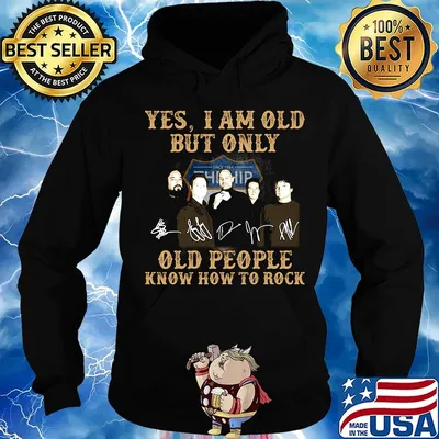 Tragically Yes I am old but only old people know how to rock signature s Hoodie