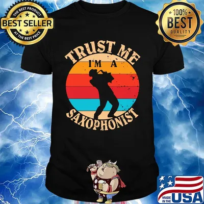 Trust Me I'm A Saxophonist Man Vintage Retro Shirt