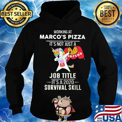 Unicorn working at marco's pizza it's not just a job title it's a 2020 survival skill s Hoodie