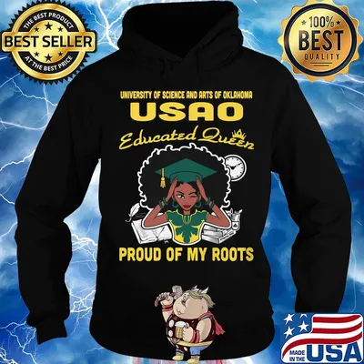 University of science and arts of oklahoma educated queen proud of my roots s Hoodie