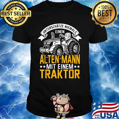 Unterschätze niemals einen alten mann mit einem traktor shirt