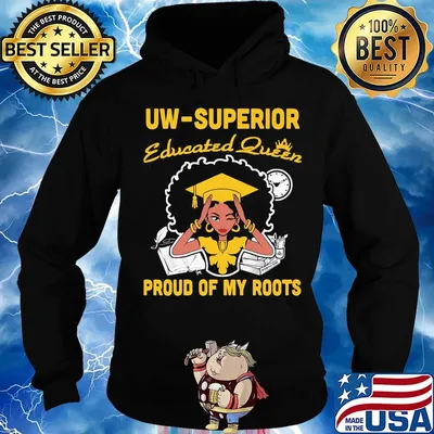 Uw Superior Educated Queen proud of my roots s Hoodie
