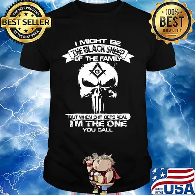 Vikings Freemasonry symbol Square and Compasses I might be the black sheep on the family but when shit gets real I'm the one you call shirt