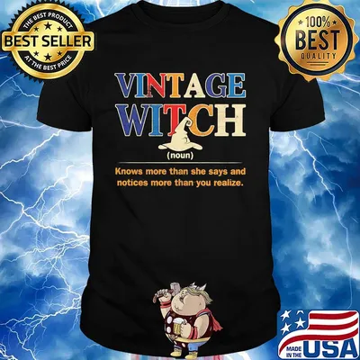 Vitage witch knows more than she says and notices more than you realize shirt