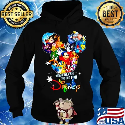 We are never too old for disney cartoon s Hoodie
