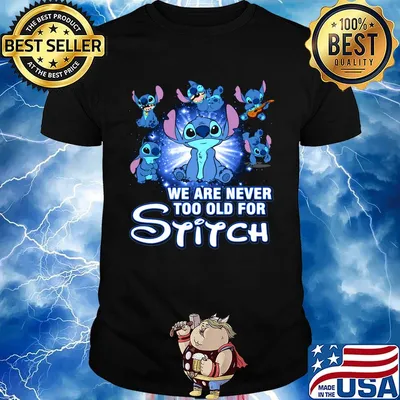 We are never too old for stitch shirt