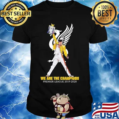 We are the champions premier league 2019-2020 shirt