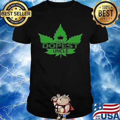 Weed world's dopest uncle shirt