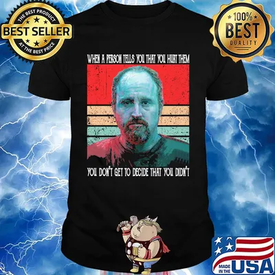 When a person tells you that hurt them you don't get to decide that you didn't vintage retro shirt