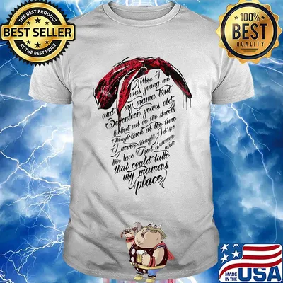 When i was young me and my mama had seventeen year old killed out on the street through back at the time shirt