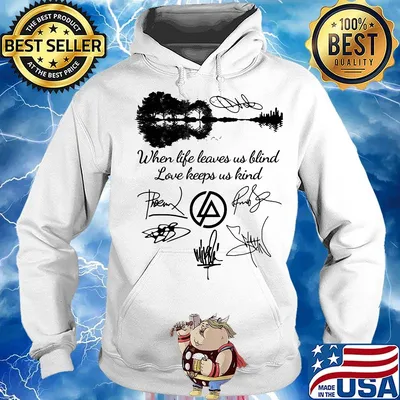 When life leaves us blind love keeps us kind linkin park band signatures s Hoodie