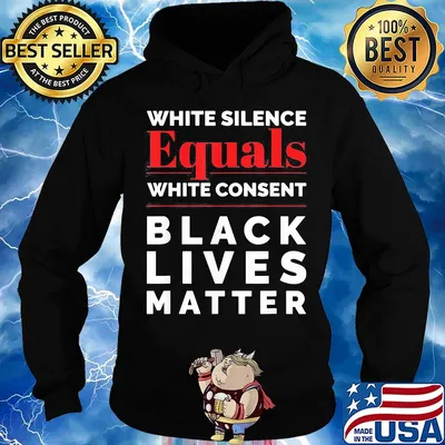 White silence equals white consent black lives matter 2020 s Hoodie