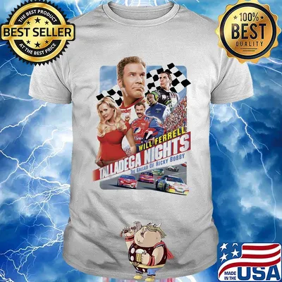 Will ferrell talladega nights the ballad of ricky bobby shirt
