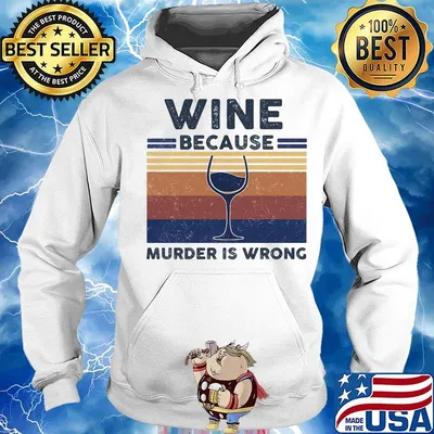 Wine because murder is wrong vintage retro s Hoodie