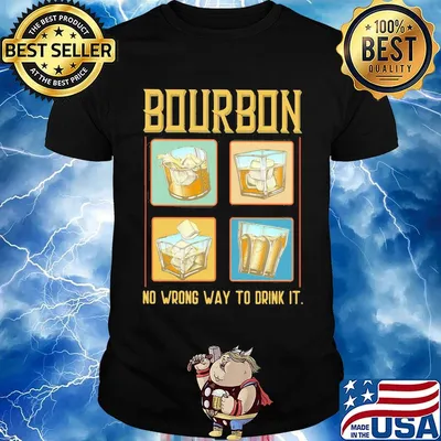 Wine bourbon no wrong way to drink it shirt