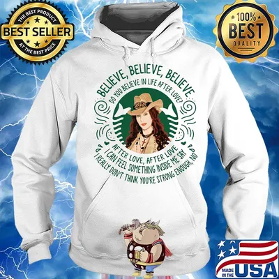 Woman believe do you believe in life after love after love i can feel something inside e say i really don't think you're strong enough no s Hoodie