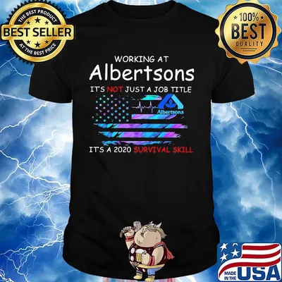 Working at albertsons it's not just a job title it's a 2020 survival skill american flag independence day shirt