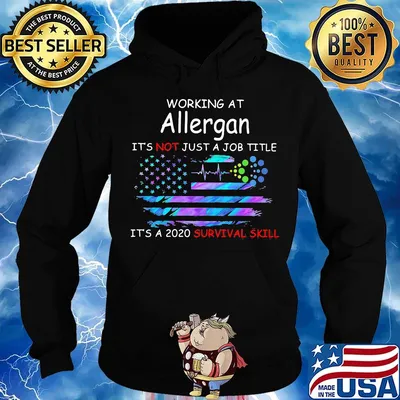 Working at allergan it's not just a job title it's a 2020 survival skill american flag independence day s Hoodie