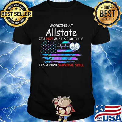 Working at allstate it's not just a job title it's a 2020 survival skill american flag independence day shirt
