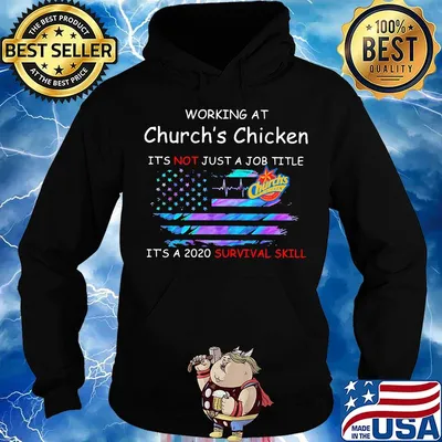 Working at church's chicken in the box it's not just a job title it's a 2020 survival skill american flag independence day s Hoodie