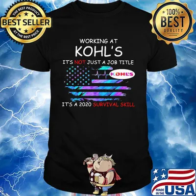 Working at kohl's in the box it's not just a job title it's a 2020 survival skill american flag independence day shirt