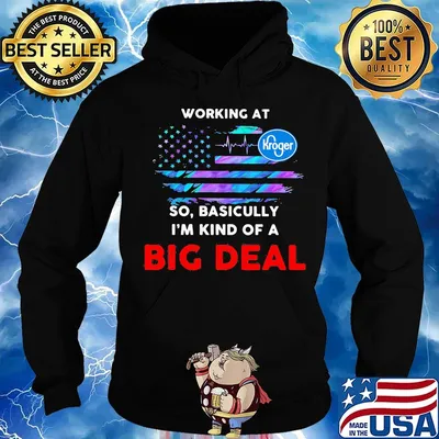 Working at kroger so basicully i'm kind of a big deal american flag independence day s Hoodie