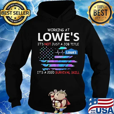 Working at lowe's logo it's not just a job title it's a 2020 survival skill american flag independence day s Hoodie