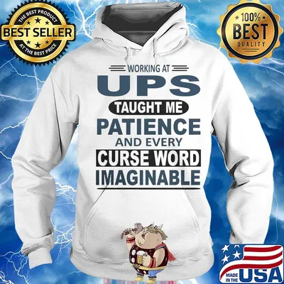 Working at UPS taught me patience and every curse word imaginable s Hoodie