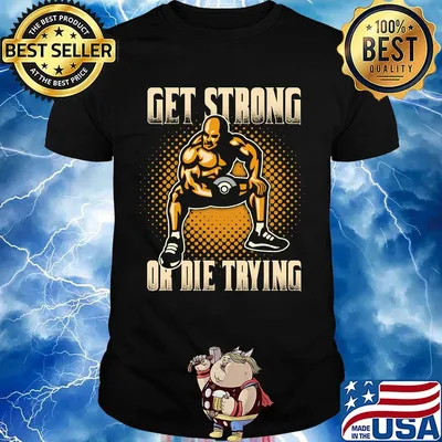 Wrestling get strong or die trying shirt