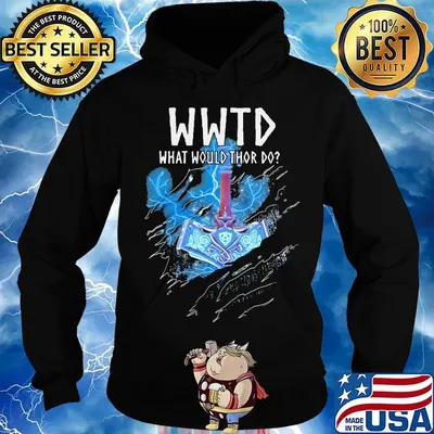 Wwtd what would thor do s Hoodie