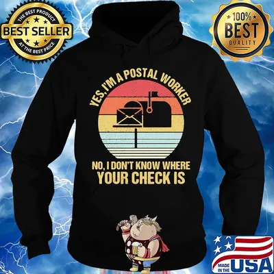 Yes I'm a postal worker no I don't know where your check is vintage retro s Hoodie