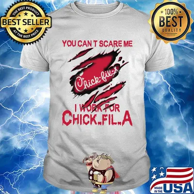 You can't scare me i work for chick-fil-a shirt