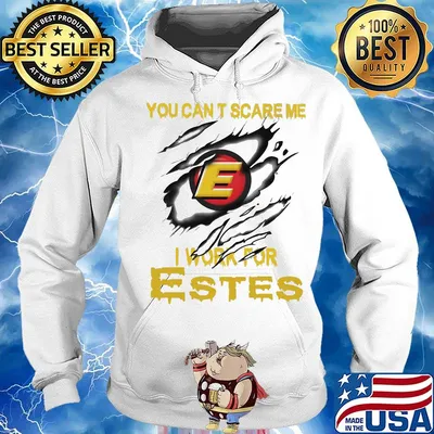 You can't scare me i work for estes s Hoodie