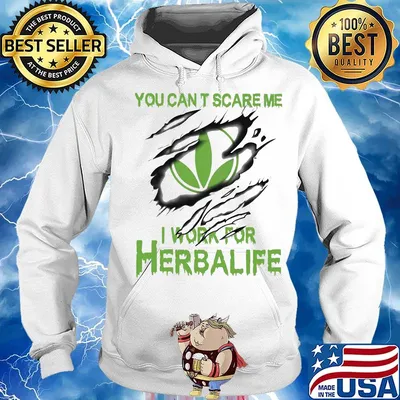 You can't scare me i work for herbalife s Hoodie