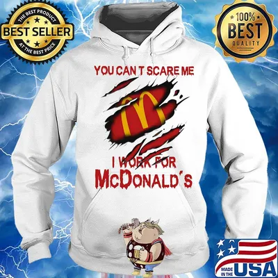 You can't scare me i work for mcdonald's s Hoodie
