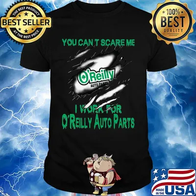 You can't scare me i work for o'reilly auto parts shirt