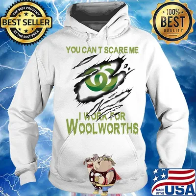 You can't scare me i work for woolworths s Hoodie