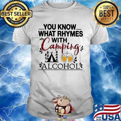 You know what rhymes with camping alcohol 2020 shirt