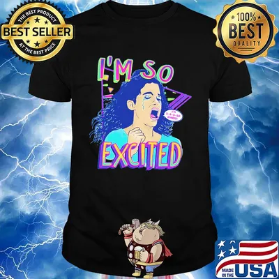 Zocoshi i'm so excited i'm so scared shirt