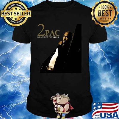 2pac rapper me against the world shirt