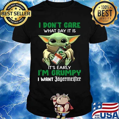 Baby yoda i don't care what day it is i'm grumpy i want jagermeister shirt